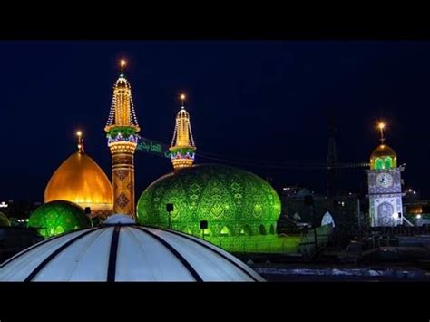 Live From Karbala Roza Imam Hussain A S Hazrat Abbas A S Shab