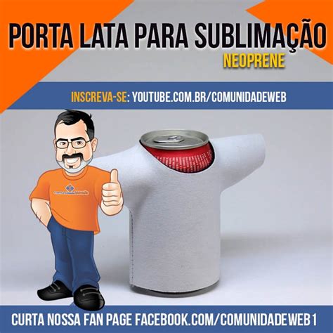 ComunidadeWEB Loja de Sublimação em Sorocaba Porta Latas para