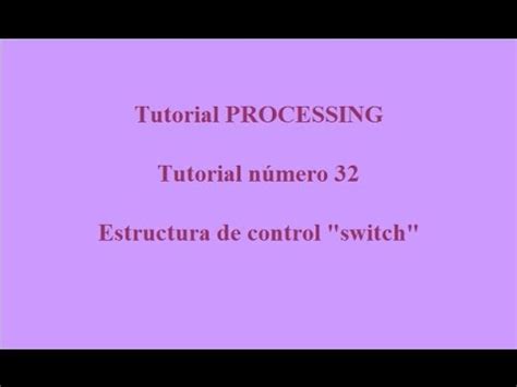 Processing 32 Estructura De Control Switch YouTube