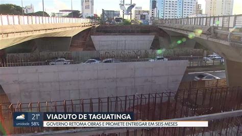 Depois De Meses O Governo Retoma As Obras Do Viaduto De Taguatinga