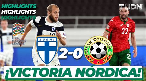 Highlights Finlandia 2 0 Bulgaria Uefa Nations League 2020 Tudn