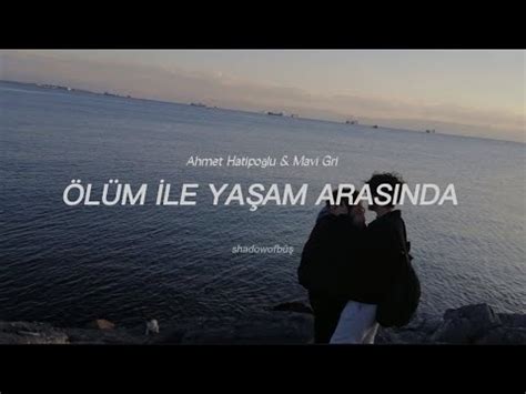 Ahmet Hatipo Lu Mavi Gri L M Ile Ya Am Aras Nda Lyrics S Zleri