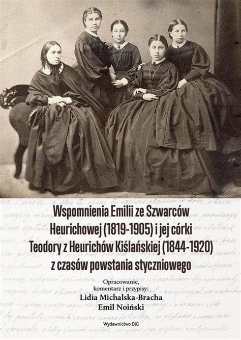 Stara Szuflada Wspomnienia Emilii ze Szwarców Heurichowej 1819 1905