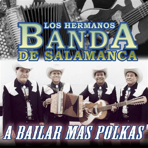 A Bailar Mas Polkas Album By Los Hermanos Banda De Salamanca Spotify