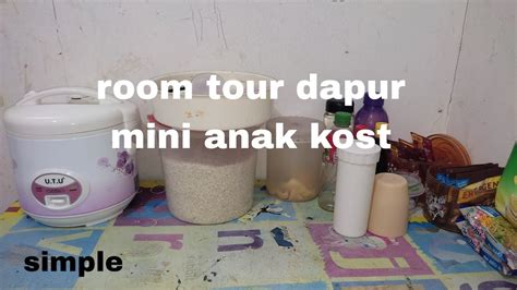 Room Tour Dapur Mini Anak Kost Simple Minimalis Terasa Nyaman Youtube