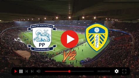 Preston North End Vs Leeds United Live Broadcast 26 12 2023 Global