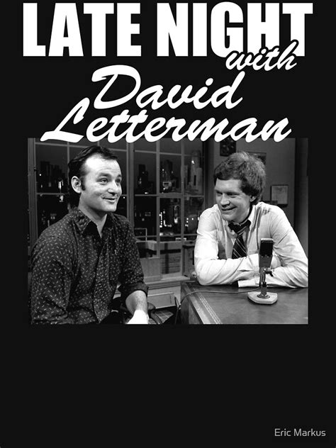 "Late Night With David Letterman" T-shirt for Sale by ermarkus15 ...