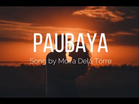 Paubaya Lyrics By Moira Dela Torre YouTube