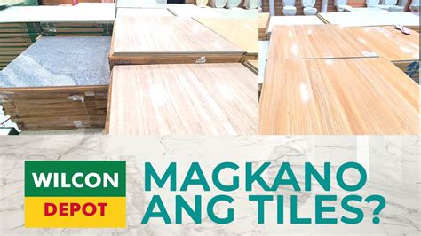 Magkano Ang Tiles Sa Wilcon Home Depot Part I October I