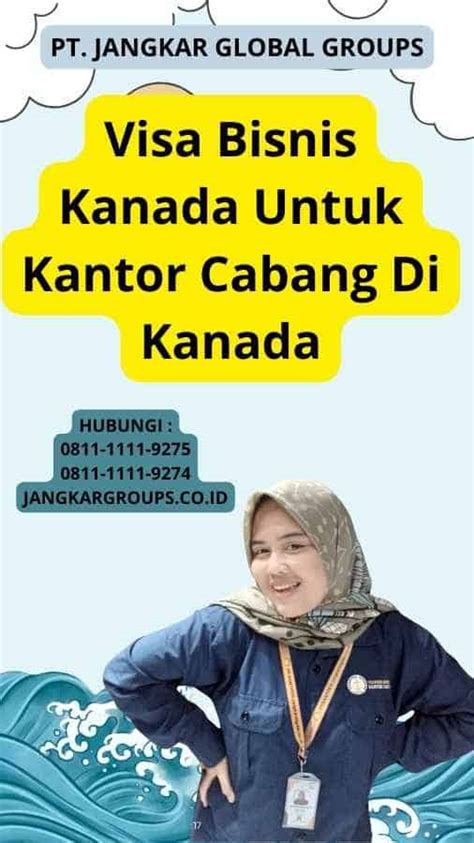 Visa Bisnis Kanada Untuk Kantor Cabang Di Kanada Jangkar Global Groups