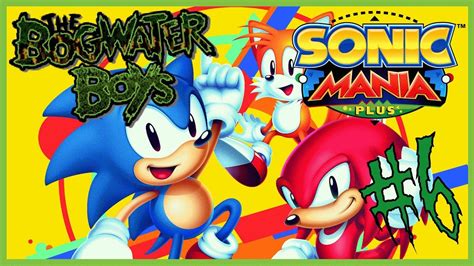 Let S Play Sonic Mania Plus Part 6 YouTube