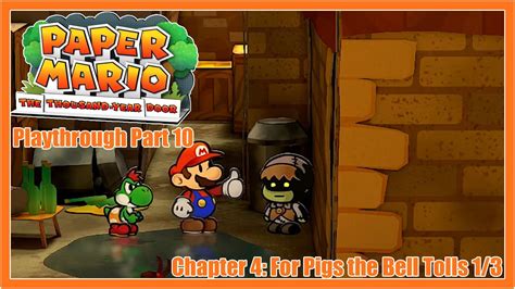 Paper Mario Ttyd Switch Playthrough Part 10 Ch 4 For Pigs