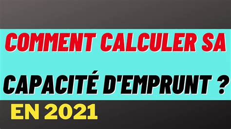 Comment Calculer sa Capacité d Emprunt YouTube