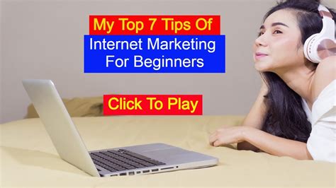 7 Internet Marketing Tips For Beginners Internet Marketing For