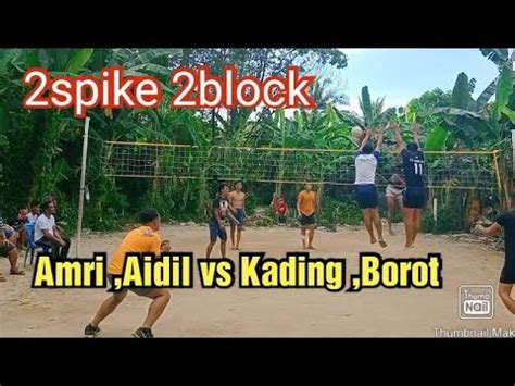 Volleyball Spike Block Aidil Amri Vs Kading Borot Court