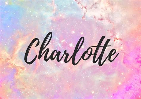 The Name Charlotte What’s The Meaning And Origin Charlotte Name Charlotte Names