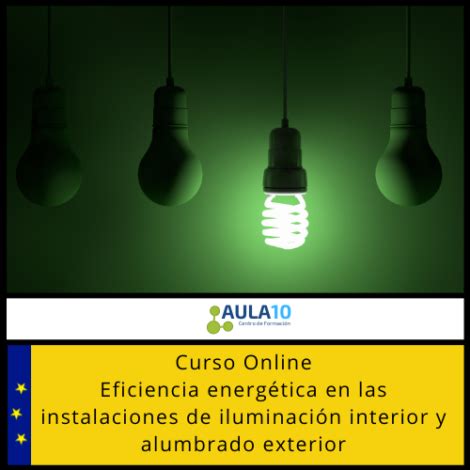 Curso Universitario Eficiencia Energ Tica En Alumbrado