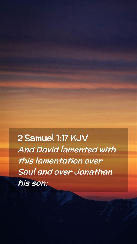 2 Samuel 1 17 Kjv Mobile Phone Wallpaper And David Lamented With This