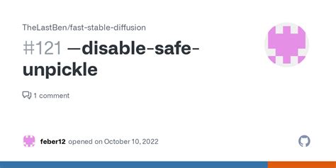 Disable Safe Unpickle Issue Thelastben Fast Stable Diffusion