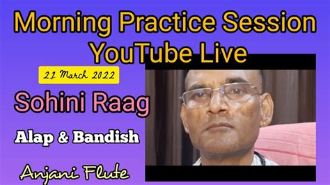 Morning Practice Session Learn Bansuri With Anjani Flute Learn Raag