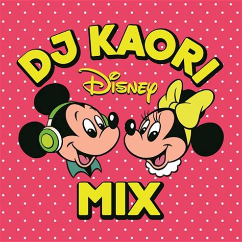 Dj Kaori Disney Mix Cd ヴァリアス・アーティスト Universal Music Japan