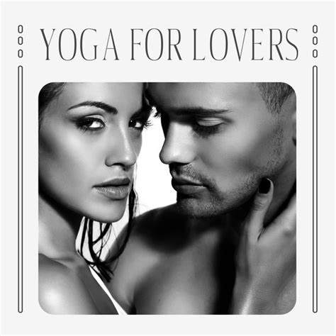 Tantric Yoga For Lovers