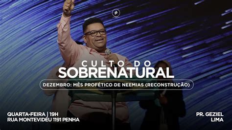 Culto Do Sobrenatural Pr Geziel Lima Pr Edvaldo Sim O