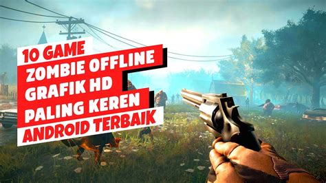 Game Survival Zombie Offline Terbaik Android Grafik Hd Youtube