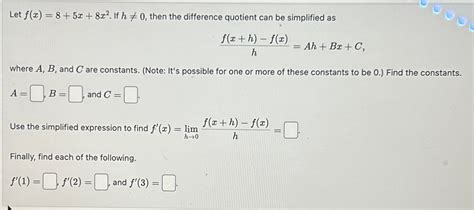 Solved Let F X 8 5x 8x2 ﻿if H≠0 ﻿then The Difference