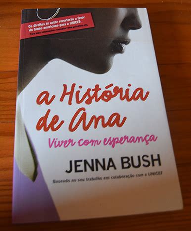 A História de Ana Viver Esperança Jenna Bush Folhassoltas