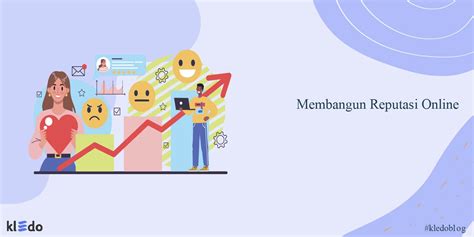 Pengertian Pentingnya Dan Cara Membangun Reputasi Online