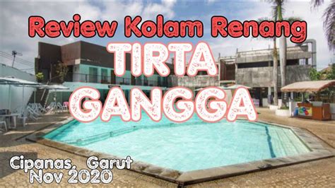 Review Kolam Renang Tirta Gangga Cipanas Garut YouTube