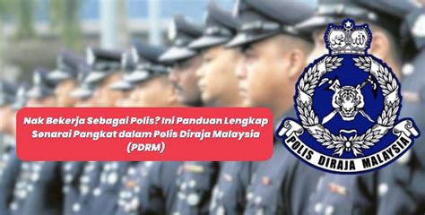 Nak Bekerja Sebagai Polis Ini Panduan Lengkap Senarai Pangkat Dalam