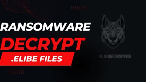 How To Decrypt Elibe File Decrypt Ransomware Encrypted File Stop Djvu Ransomware Youtube