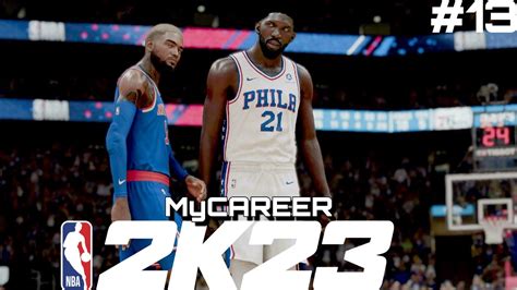 Nba 2k23 Mycareer Ep 13 Epic Finish In Philly Versus Embiid And The Sixers 😤 Youtube