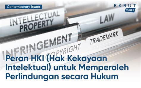 Peran Hki Hak Kekayaan Intelektual Untuk Memperoleh Perlindungan