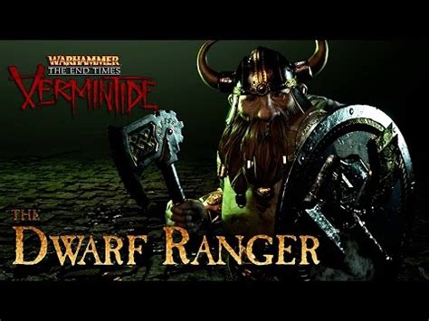 Warhammer End Times Vermintide Dwarf Ranger Official Action Reel