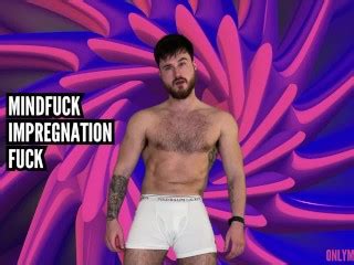 Mindfuck Male Impregnation Fuck Pornhub Gay