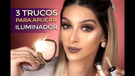 Trucos Para Aplicar El Iluminador Youtube