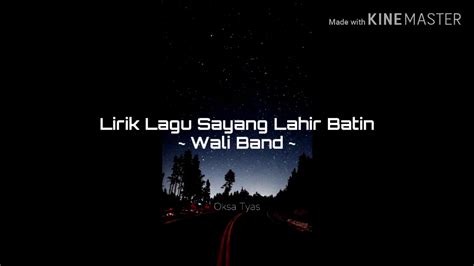 Lirik Lagu Sayang Lahir Batin Wali Band YouTube