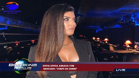 Sofia Sousa Arrasa Reduzido Corpo De Sonho Youtube