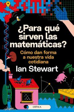 Libro Para Que Sirven Las Matematicas De Ian Stewart Buscalibre