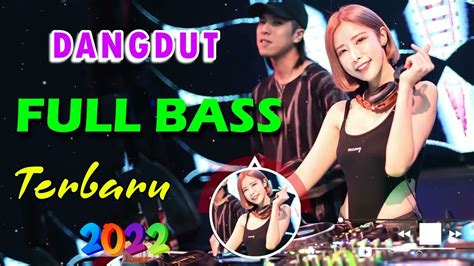 Top Dj Dangdut Remix Viral Terbaru Dj Tiktok Viral Terbaru