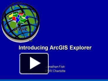 PPT Introducing ArcGIS Explorer PowerPoint Presentation Free To