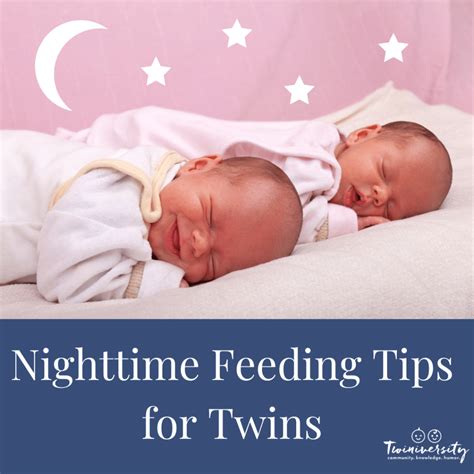 Nighttime Feeding Tips For Twins Twiniversity Parenting Twins Site