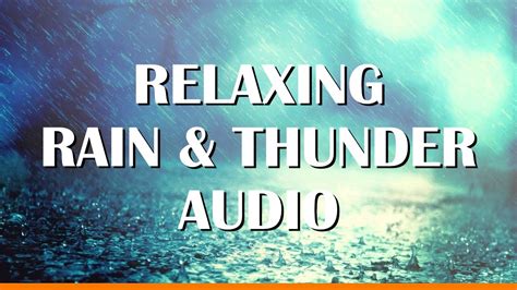 Relaxing Rain And Thunder Audio Meditate Relax Study Aid Focus