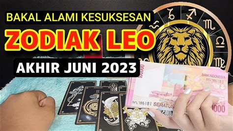 Zodiak Leo Yang Akan Terjadi Padamu Akhir Juni Youtube