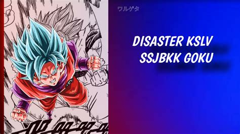 Ssjbkk Goku Disaster KSLV YouTube