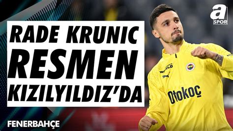 Rade Krunic Bonservisiyle Kızılyıldız da A Spor Transfer Raporu