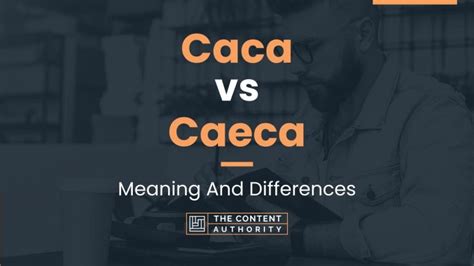 Caca vs Caeca: Meaning And Differences